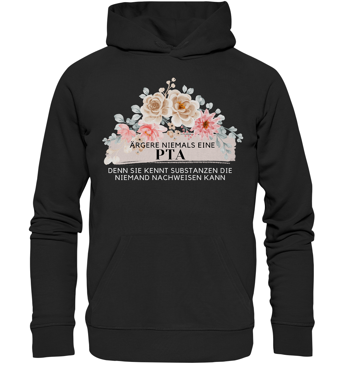 Ärgere niemals eine PTA - Hoodie