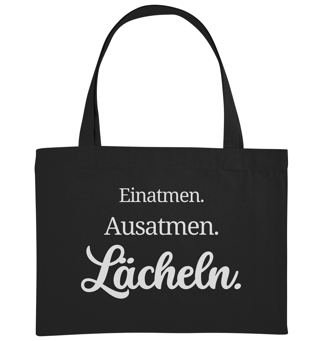 Einatmen. Ausatmen. Lächeln. - Shopping-Bag
